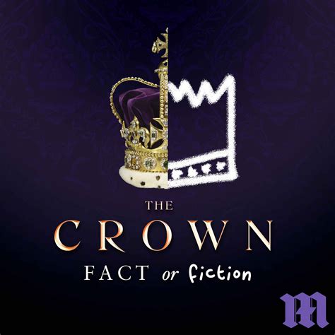 the crown fact or fiction.